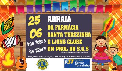 Arraiá Da Farmácia Santa Terezinha e Lions Clube Em Prol Do S.O.S 